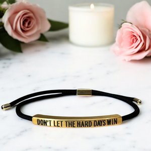 Don't Let The Hard Days Win - Armband